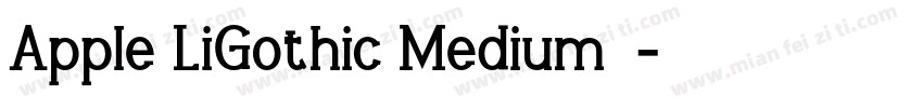 Apple LiGothic Medium下载字体转换